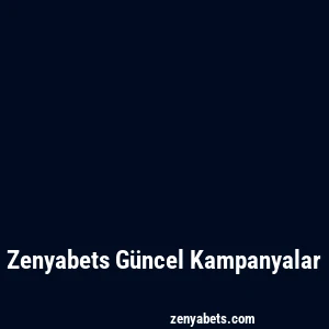 Zenyabets Güncel Kampanyalar