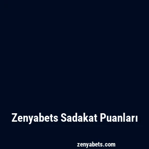 Zenyabets Sadakat Puanları